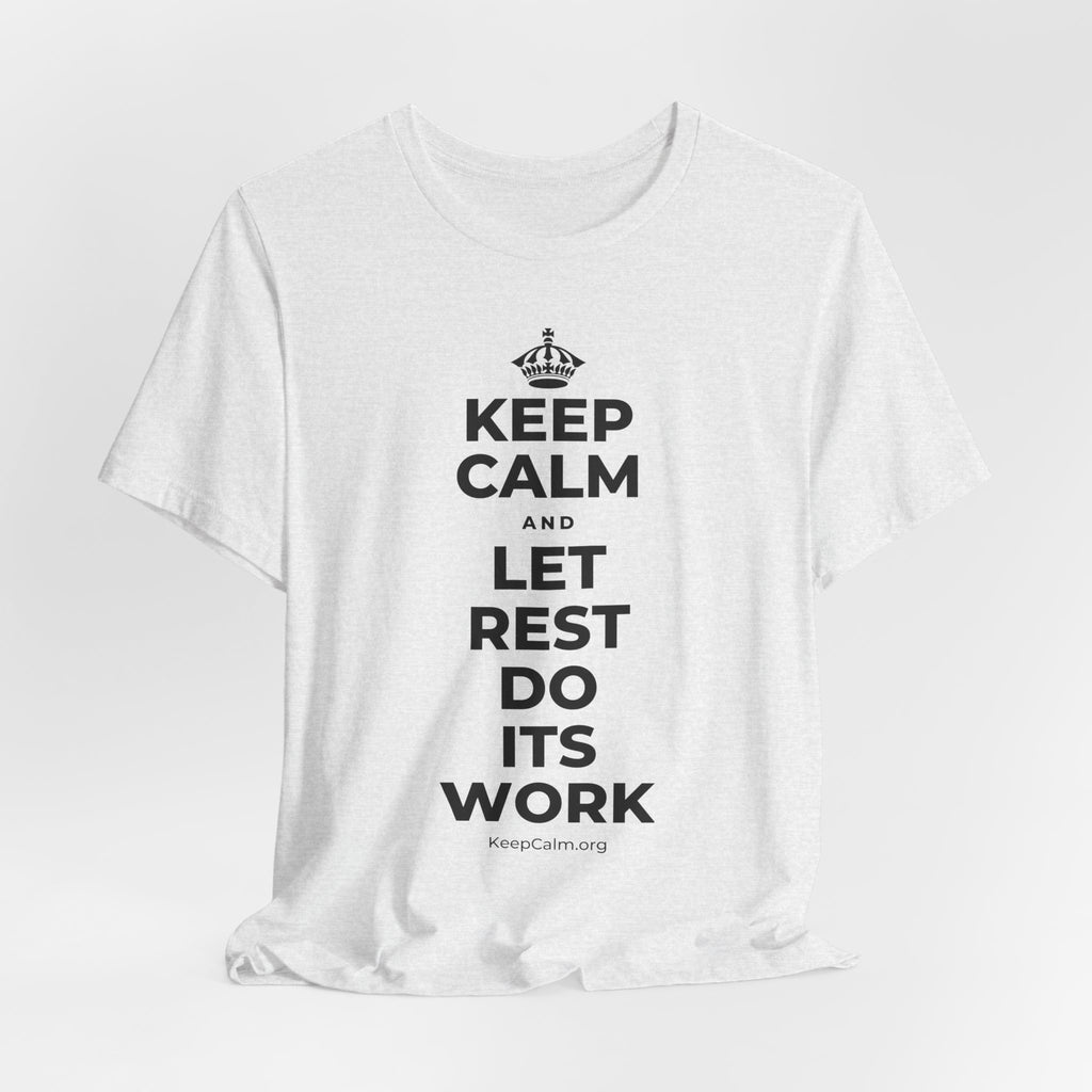 KEEP CALM AND LET REST DO ITS WORK T-Shirt (Soft Cream–Heather Mauve)