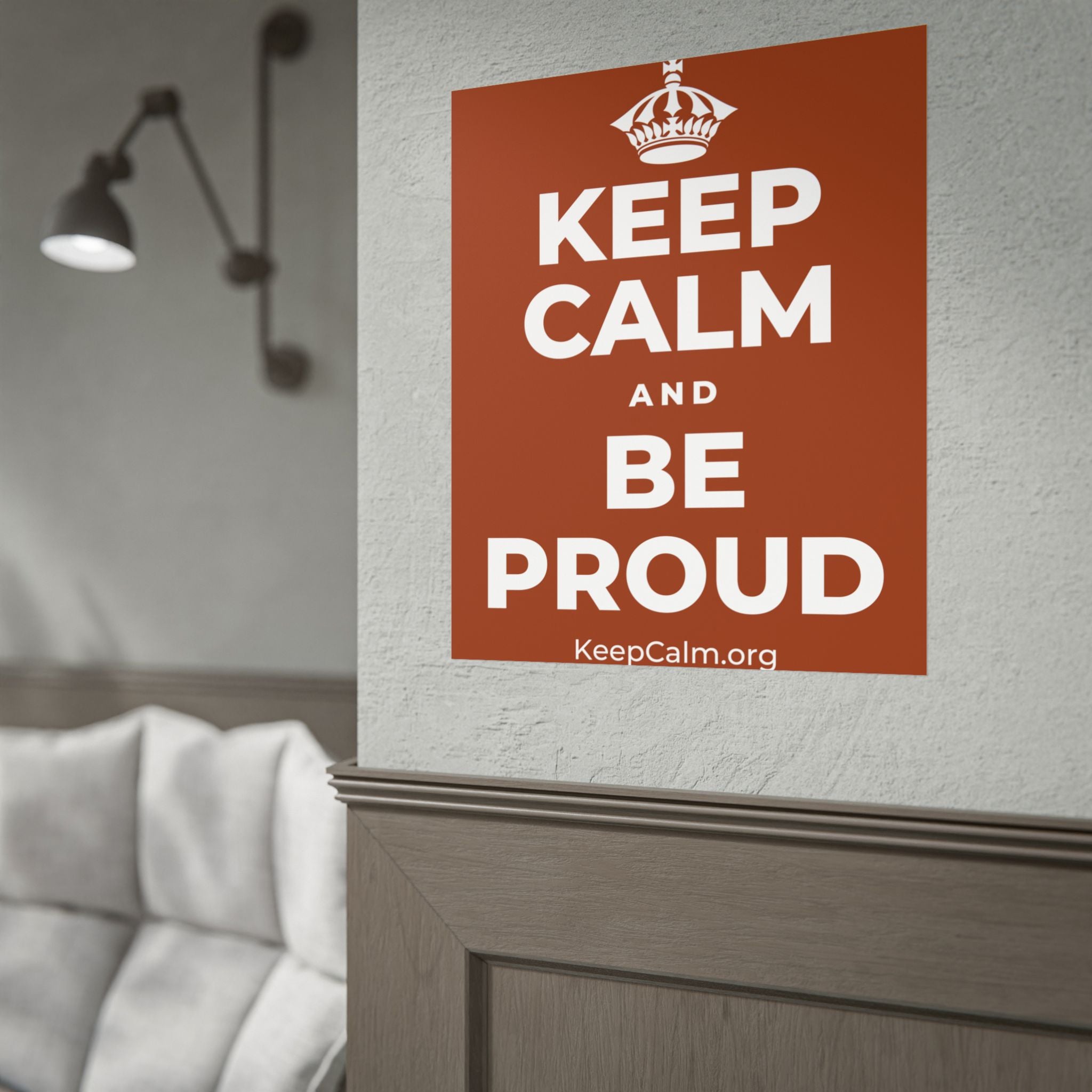 KEEP CALM AND BE PROUD Poster