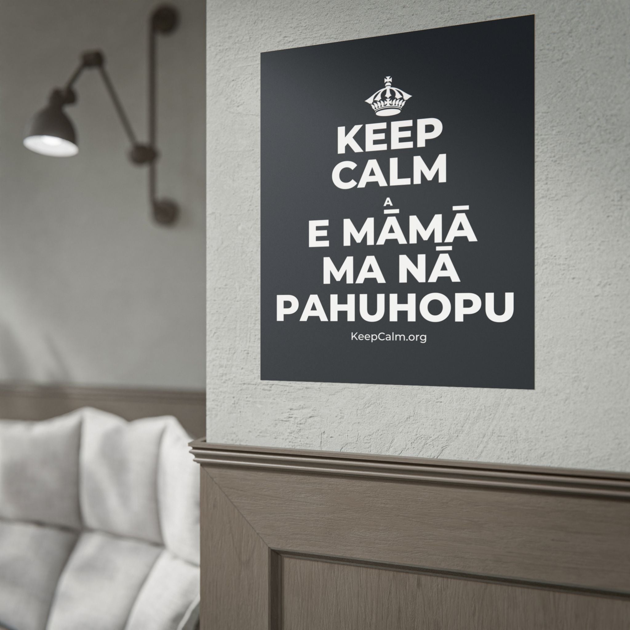 KEEP CALM A E MĀMĀ MA NĀ PAHUHOPU Poster (Dark)
