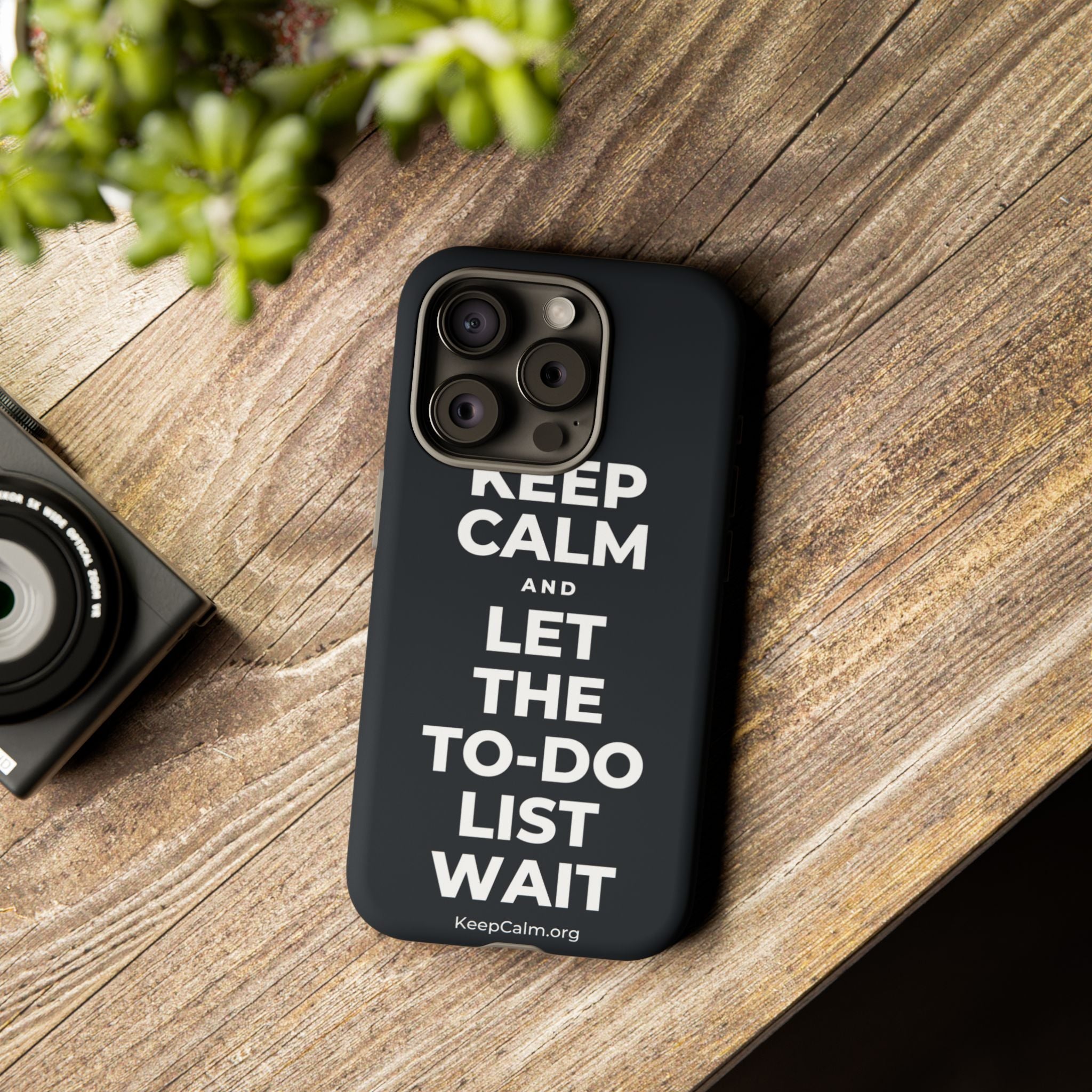 KEEP CALM AND LET THE TO-DO LIST WAIT Phone Case (Dark)