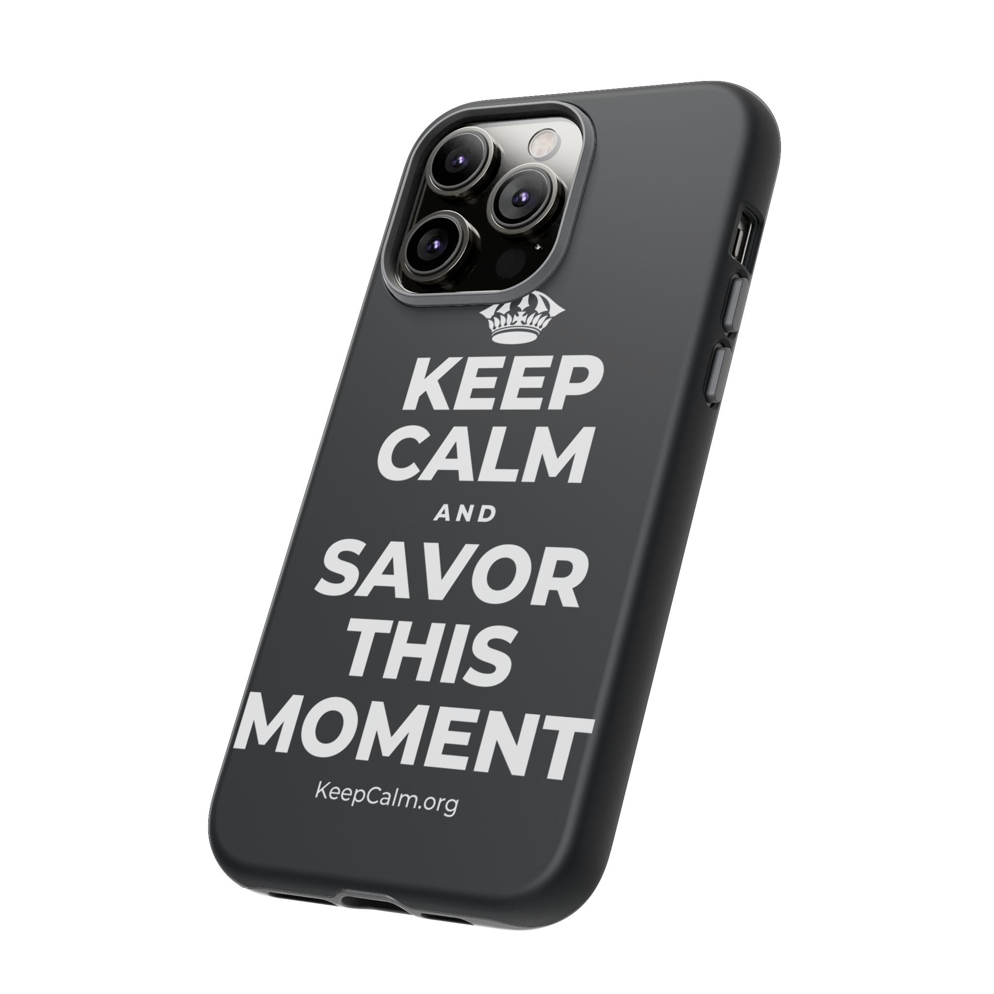 KEEP CALM AND SAVOR THIS MOMENT Phone Case (Dark)