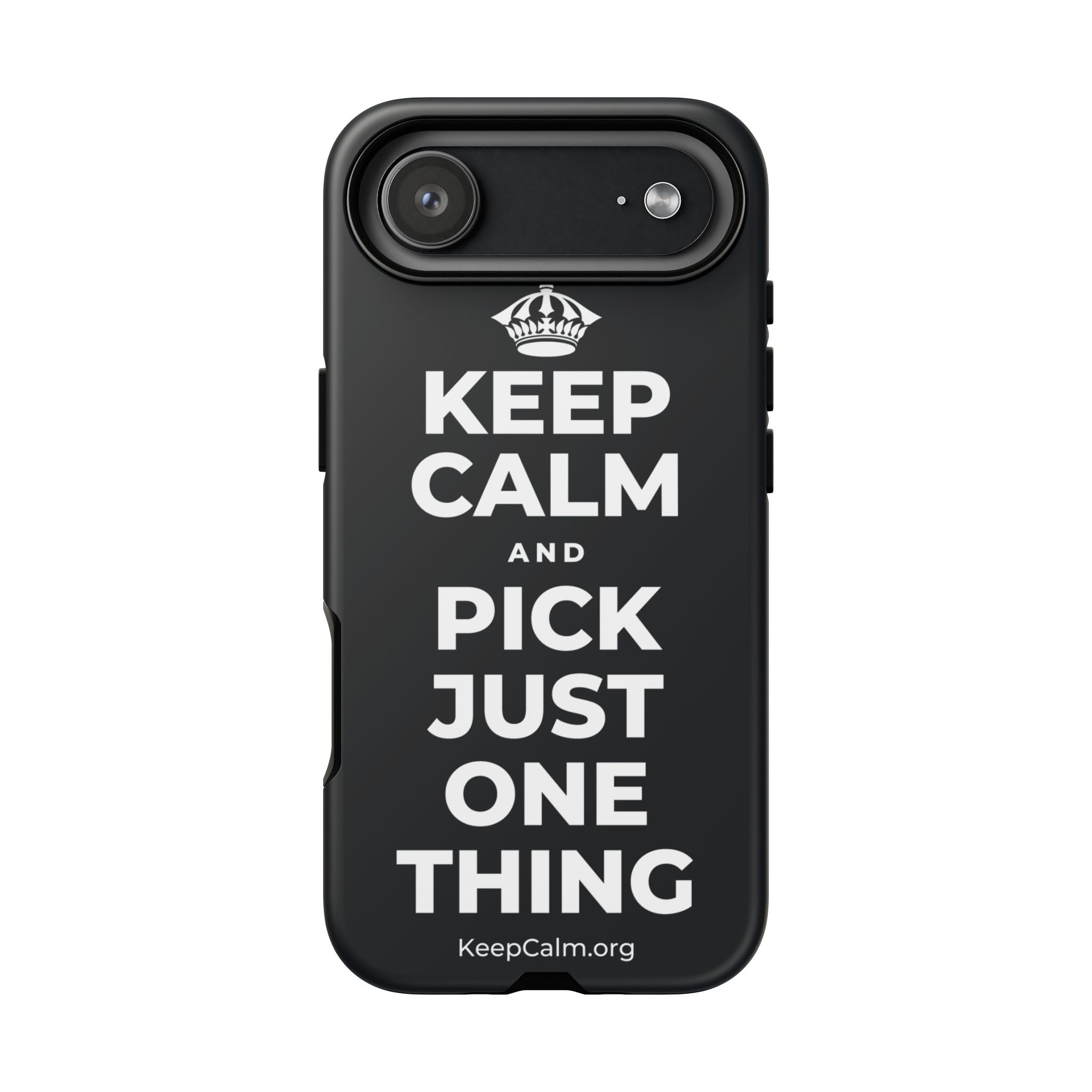 KEEP CALM AND PICK JUST ONE THING Phone Case (Dark)