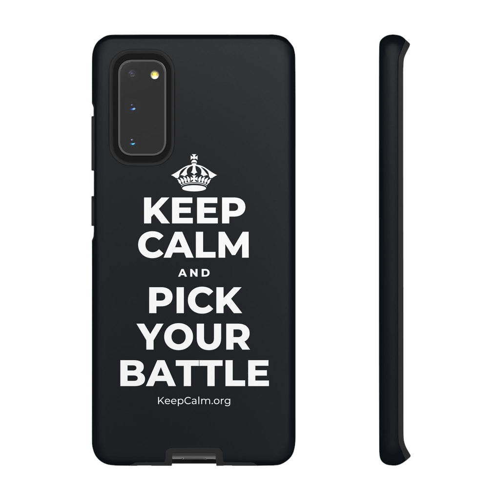 KEEP CALM AND PICK YOUR BATTLE Phone Case (Dark)