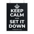 KEEP CALM AND SET IT DOWN Poster (Dark)