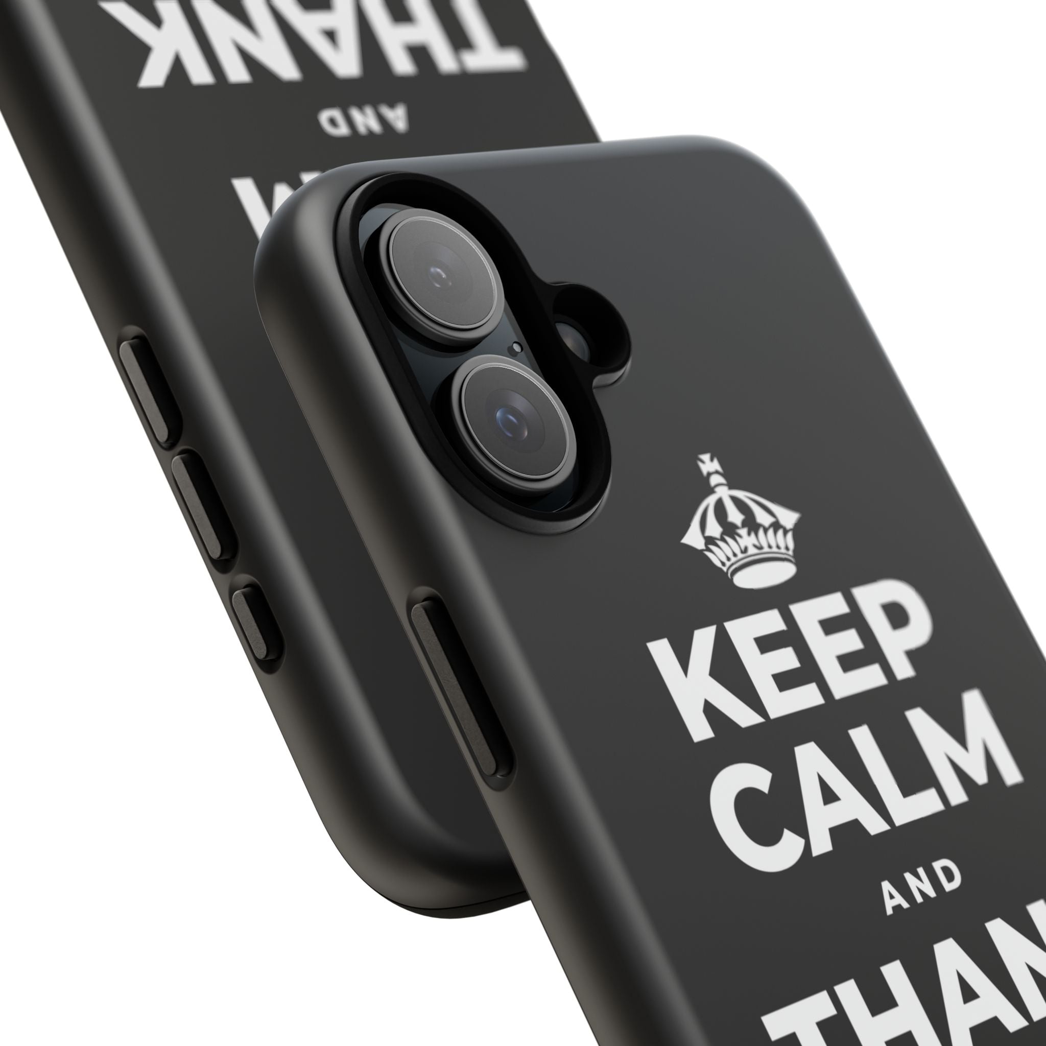 KEEP CALM AND THANK SOMEONE TODAY Phone Case
