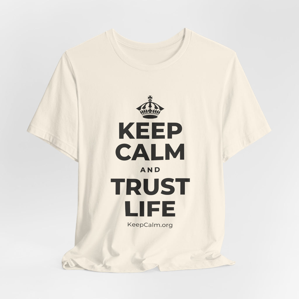 KEEP CALM AND TRUST LIFE T-Shirt (White–Asphalt)