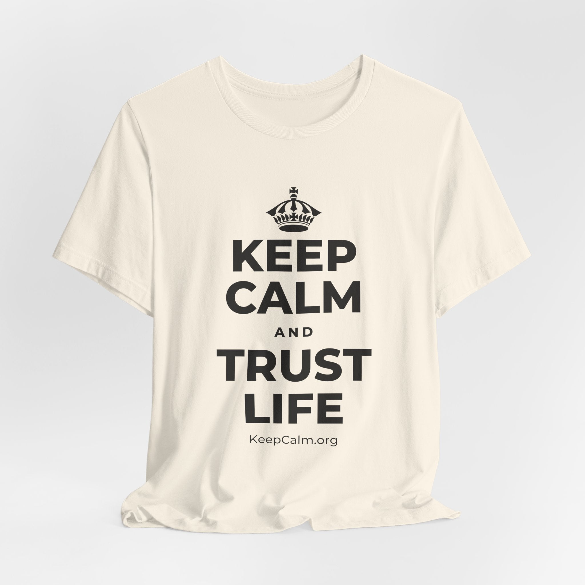 KEEP CALM AND TRUST LIFE T-Shirt (White–Asphalt)