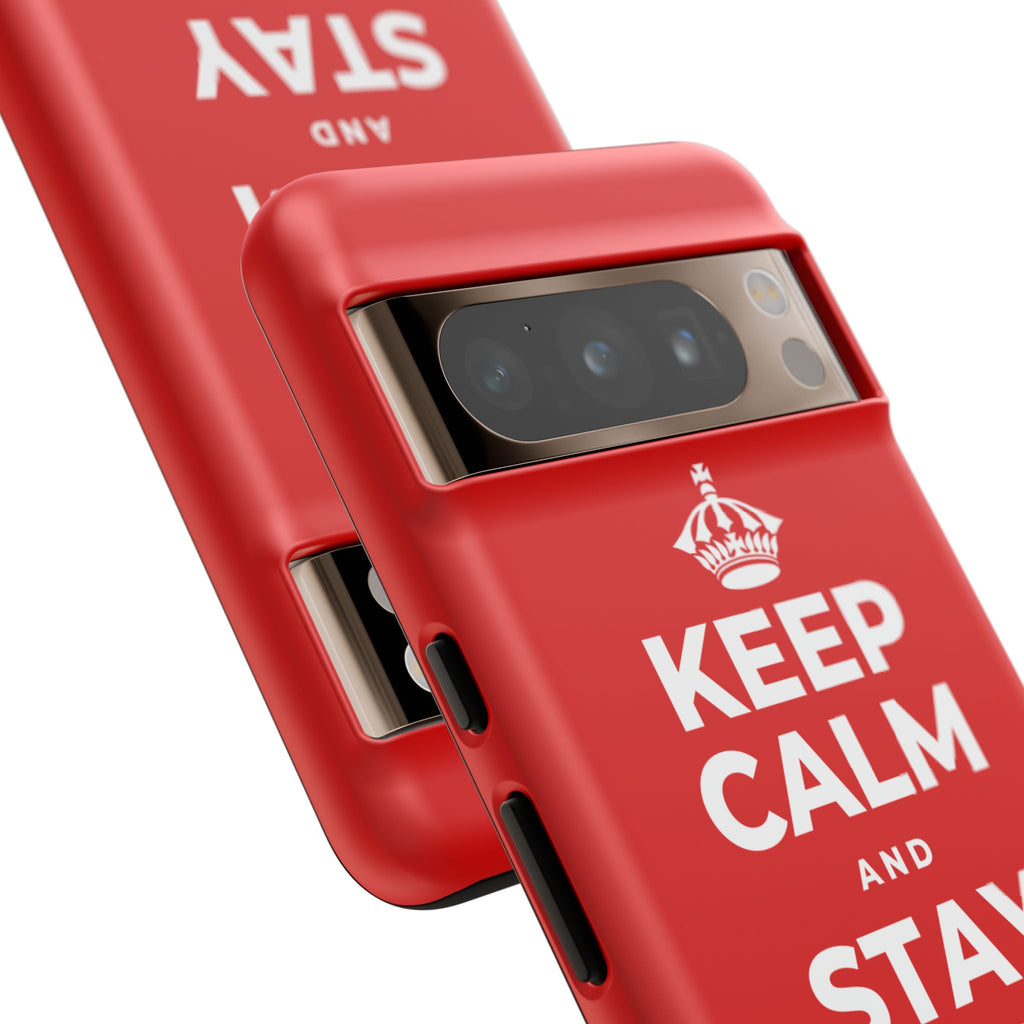KEEP CALM AND STAY RIGHT HERE Phone Case