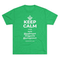 KEEP CALM AND வார இறுதிக்குள் மெதுவாக இறங்குங்கள் Tri-Blend Tee