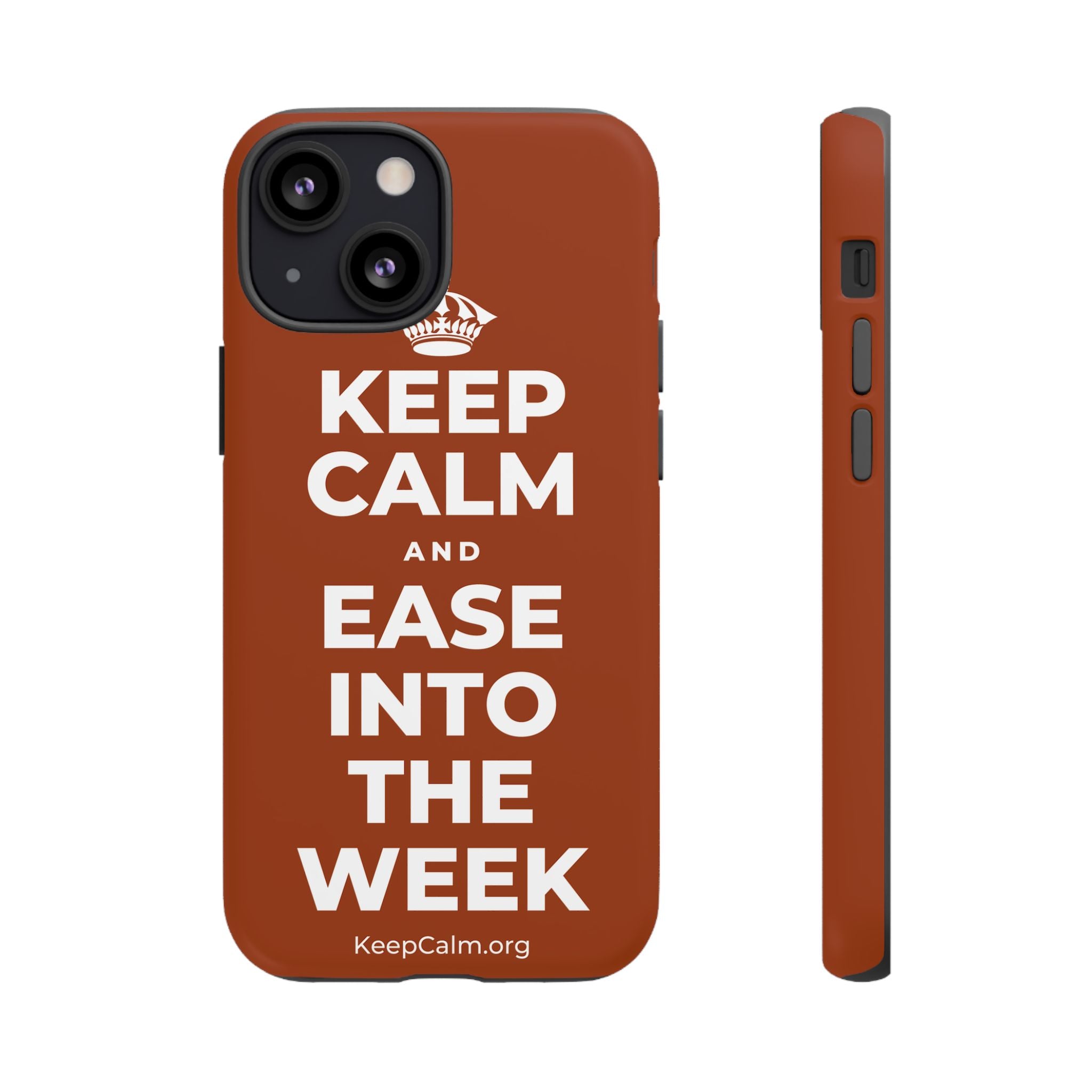 KEEP CALM AND EASE INTO THE WEEK Phone Case