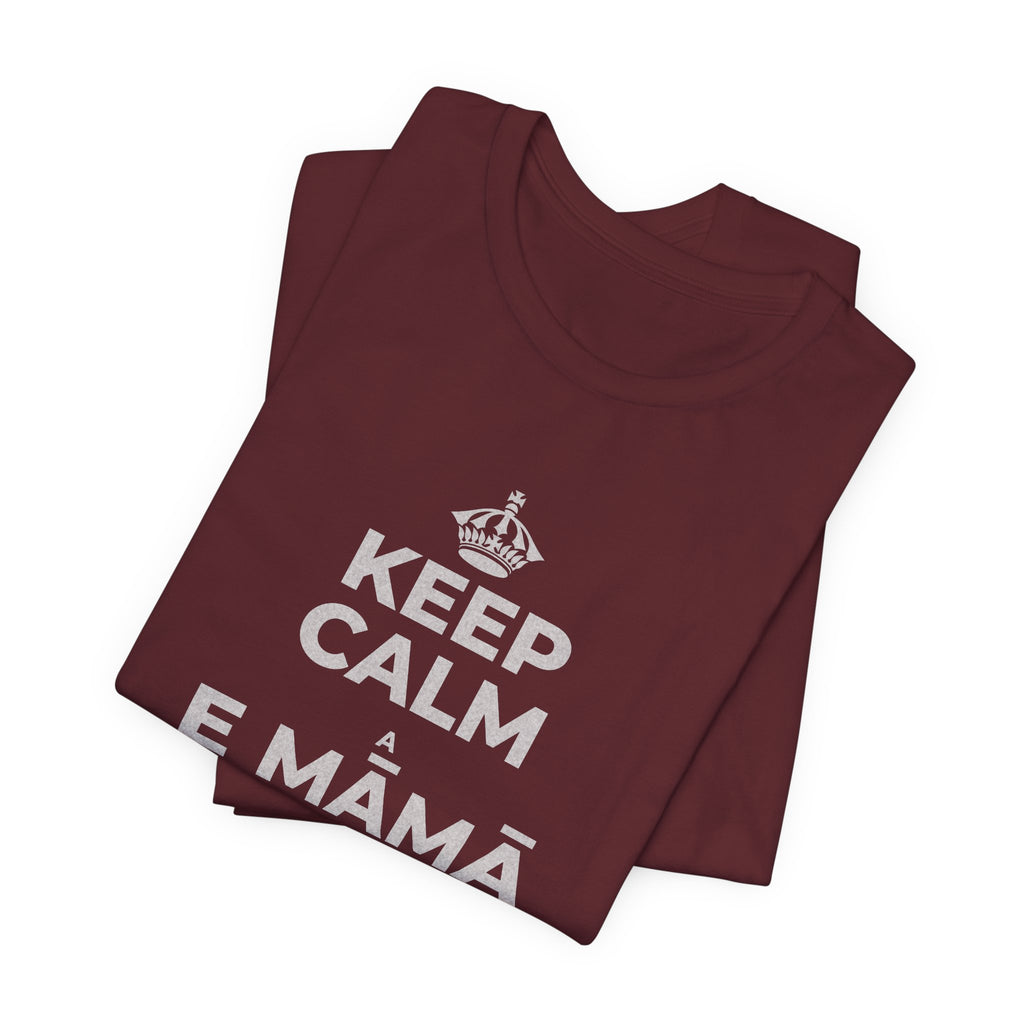 KEEP CALM A E MĀMĀ MA NĀ PAHUHOPU T-Shirt (Baby Blue–Silver)