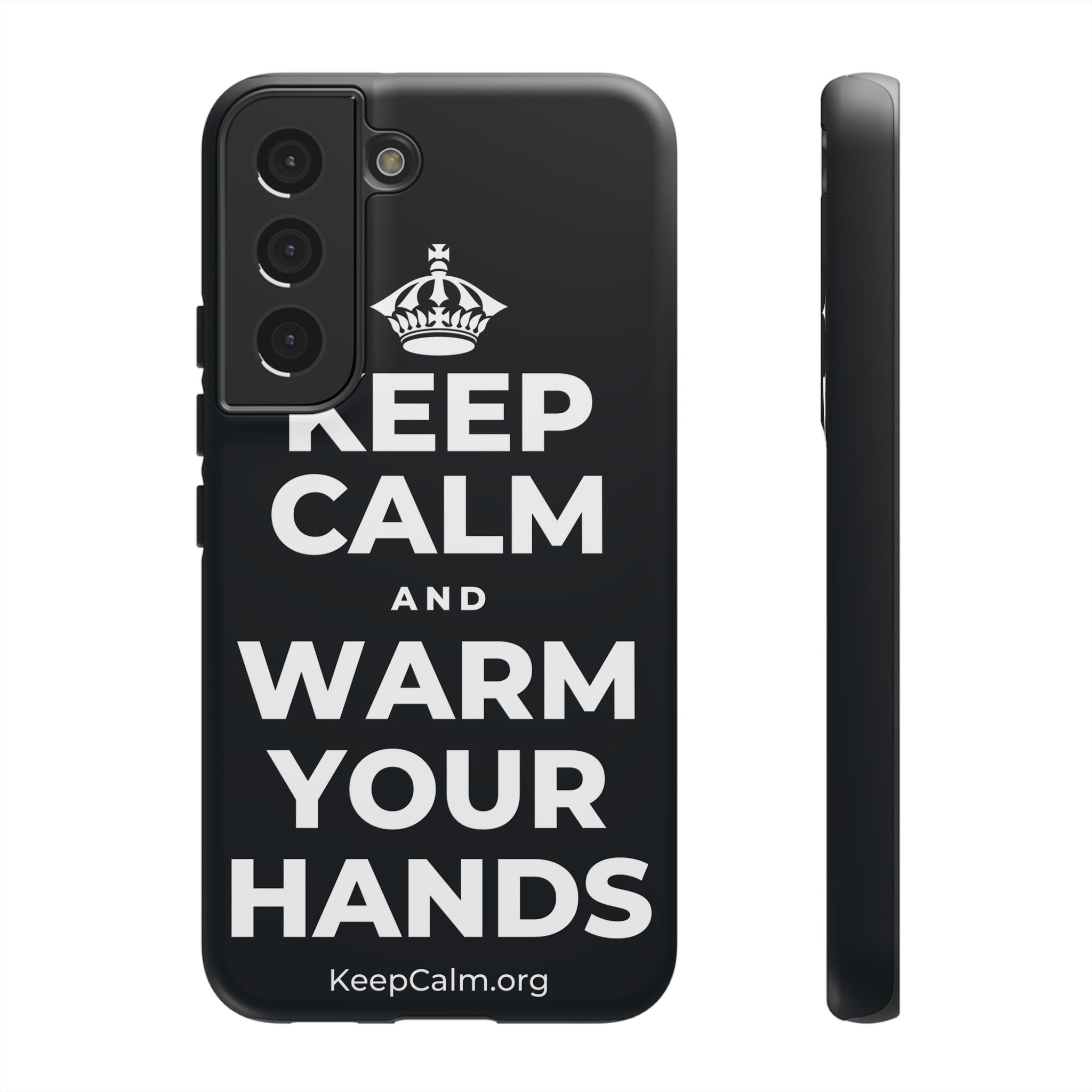 KEEP CALM AND WARM YOUR HANDS Phone Case (Dark)