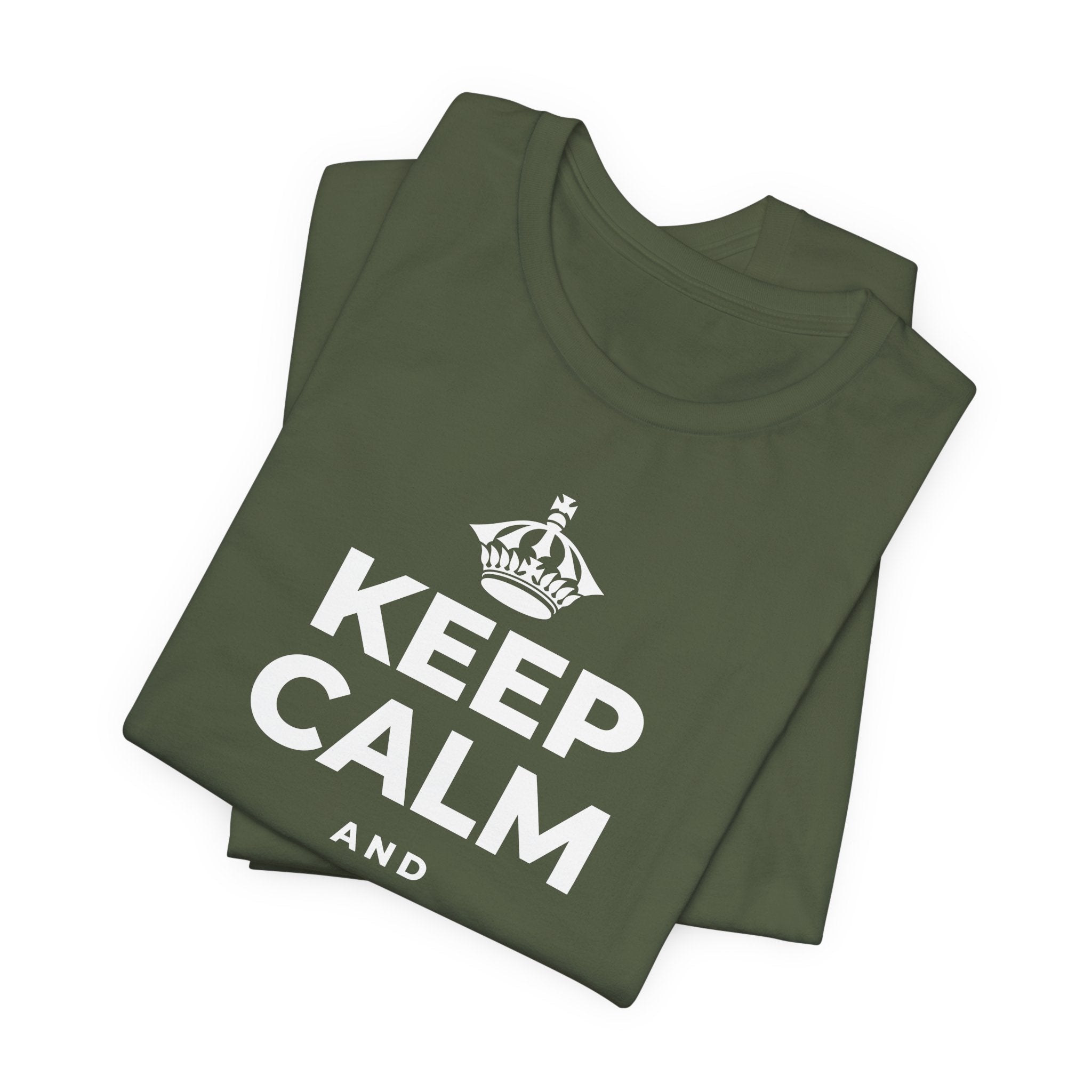 KEEP CALM AND UNCLENCH T-Shirt (Military Green–Autumn)