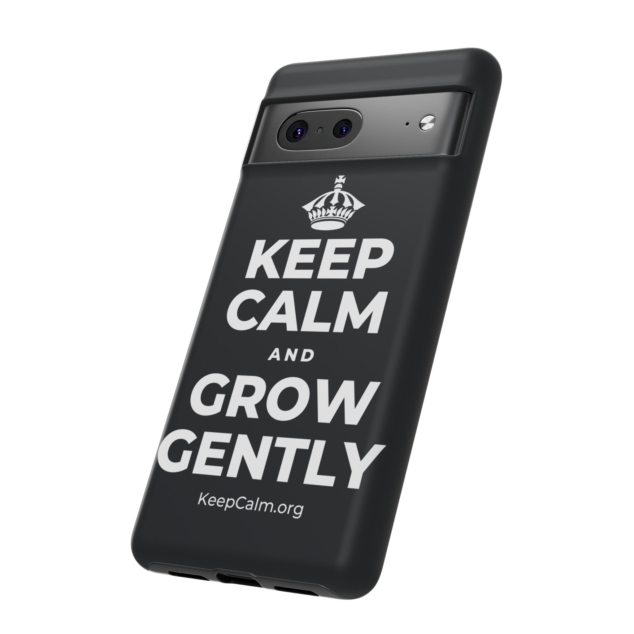 KEEP CALM AND GROW GENTLY Phone Case (Dark)