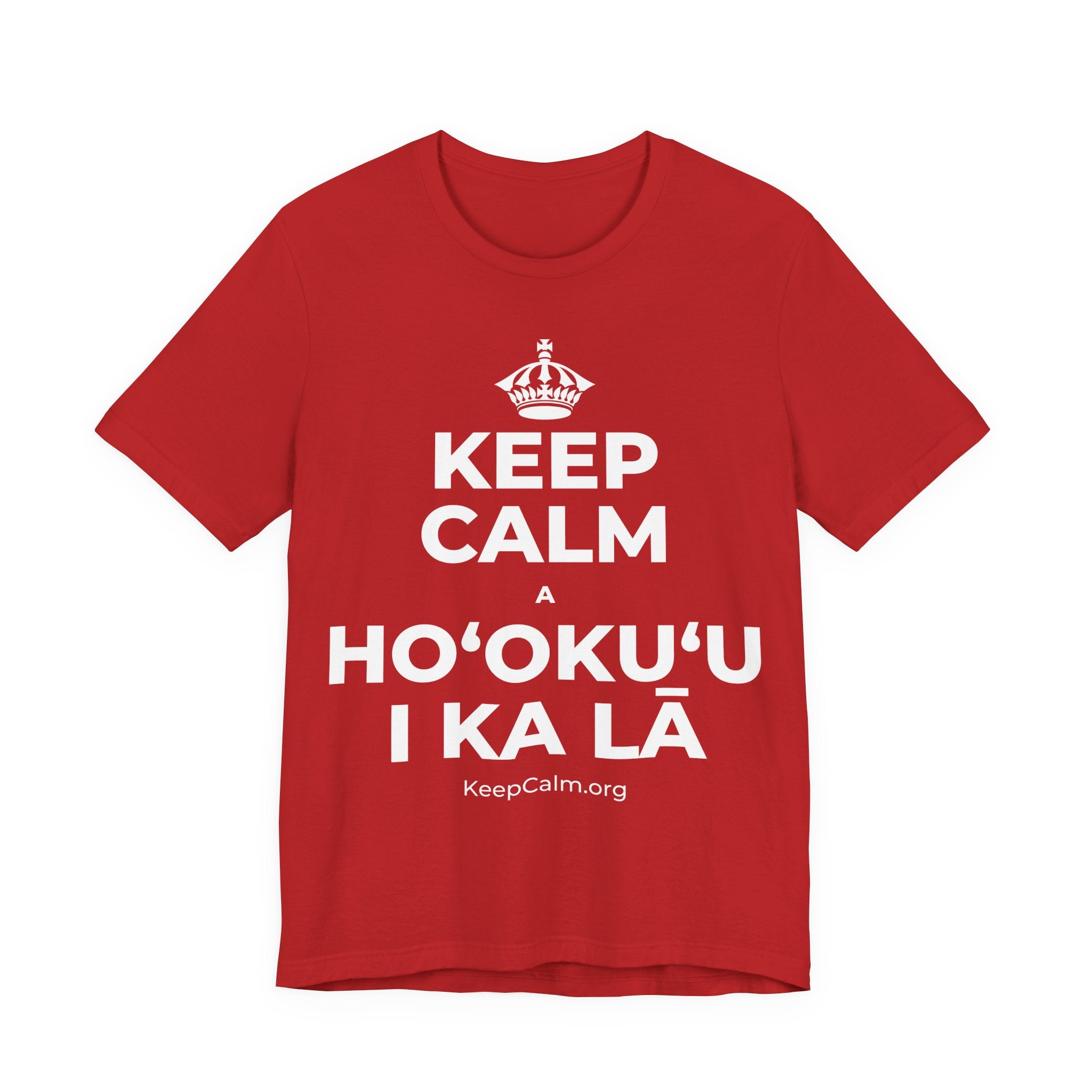 KEEP CALM A HOʻOKUʻU I KA LĀ T-Shirt (White–Asphalt)