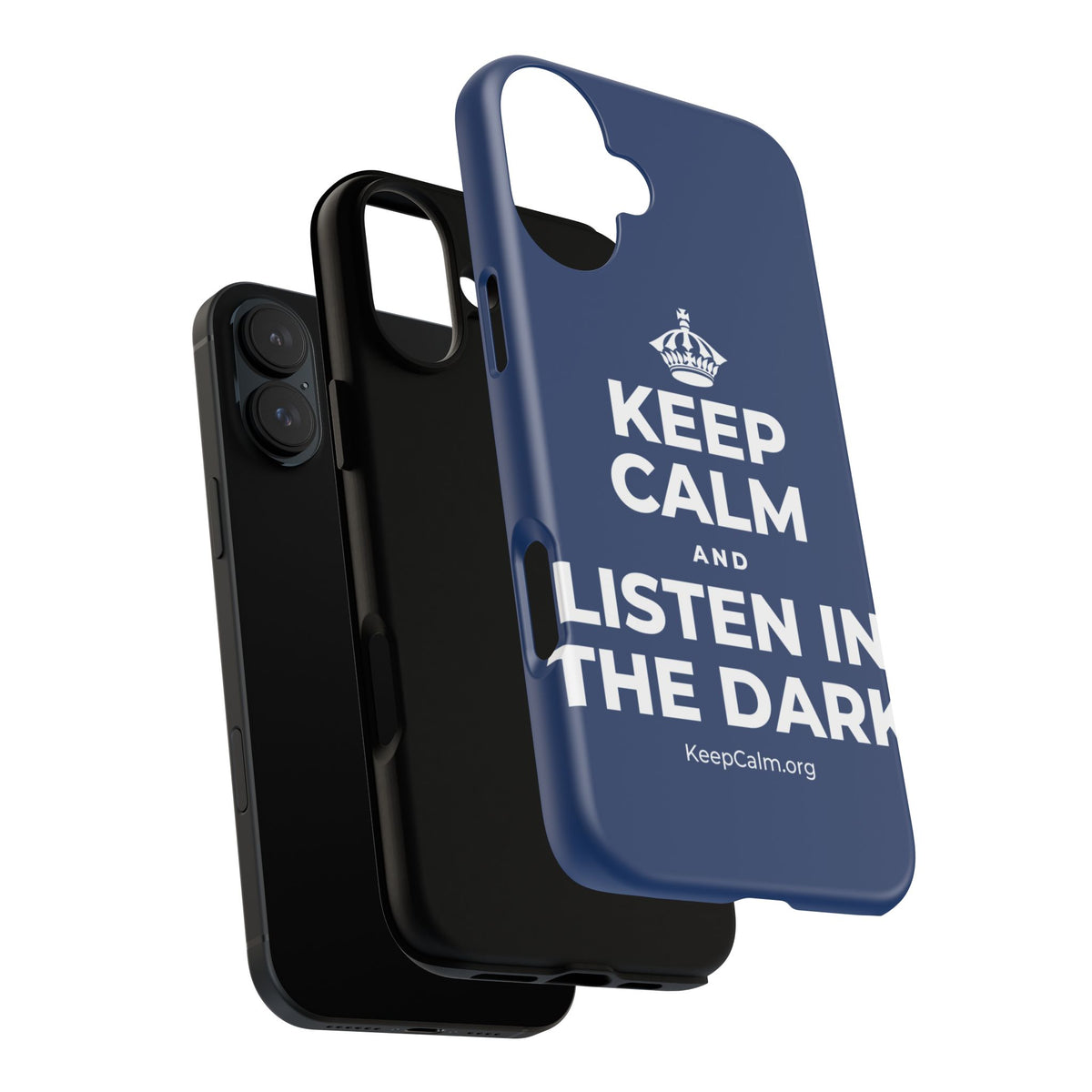 KEEP CALM AND LISTEN IN THE DARK Phone Case