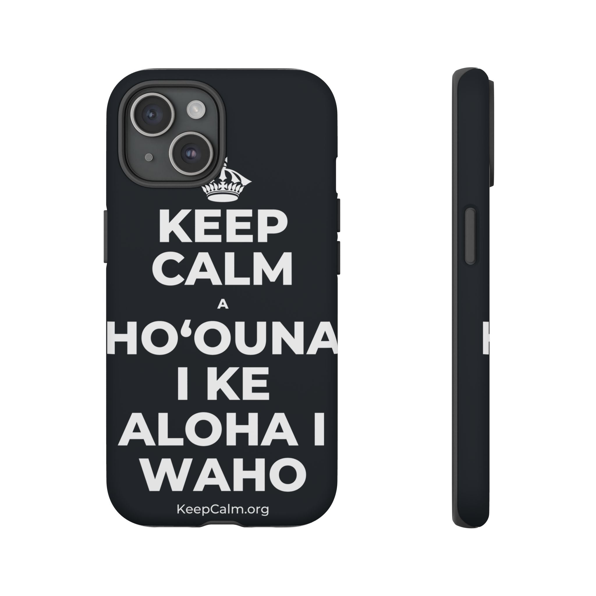 KEEP CALM A HOʻOUNA I KE ALOHA I WAHO Phone Case (Dark)