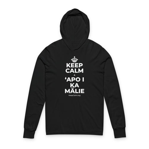 KEEP CALM A ʻAPO I KA MĀLIE Hooded Long Sleeve Tee