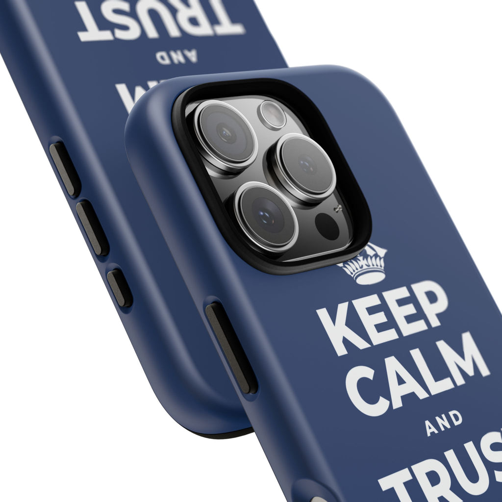 KEEP CALM AND TRUST YOUR HEART Phone Case