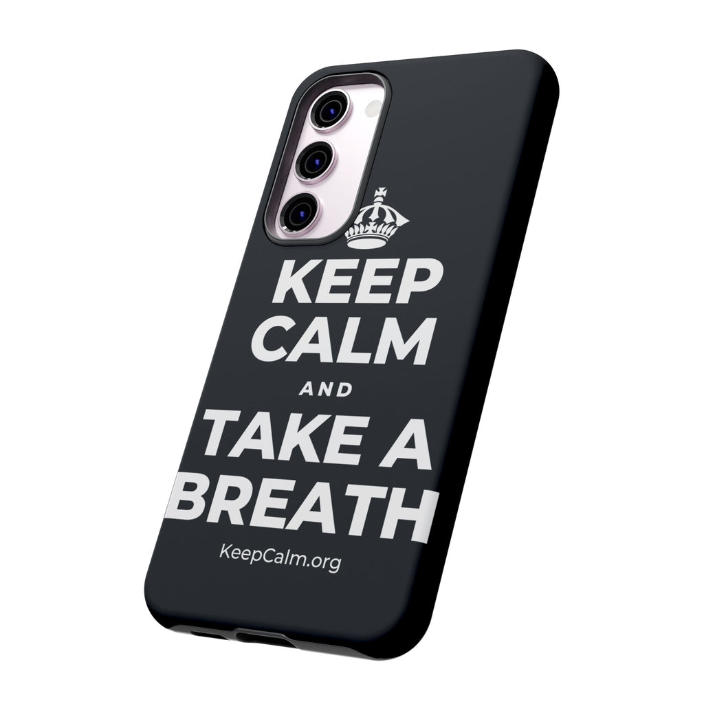 KEEP CALM AND TAKE A BREATH Phone Case (Dark)