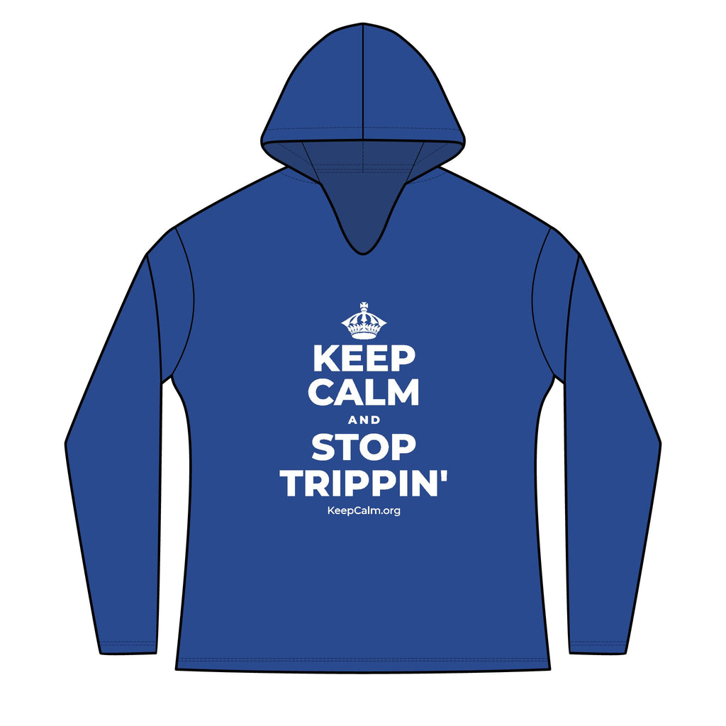 KEEP CALM AND STOP TRIPPIN' Women's Long Sleeve Hoodie