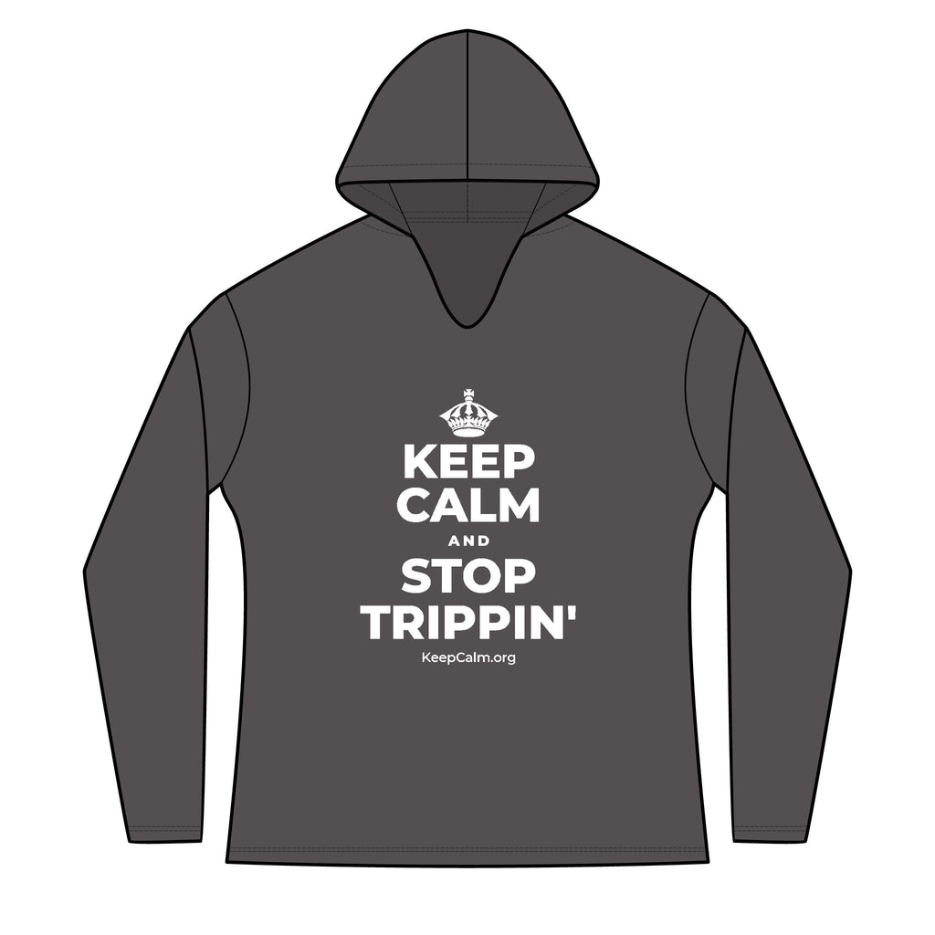 KEEP CALM AND STOP TRIPPIN' Women's Long Sleeve Hoodie