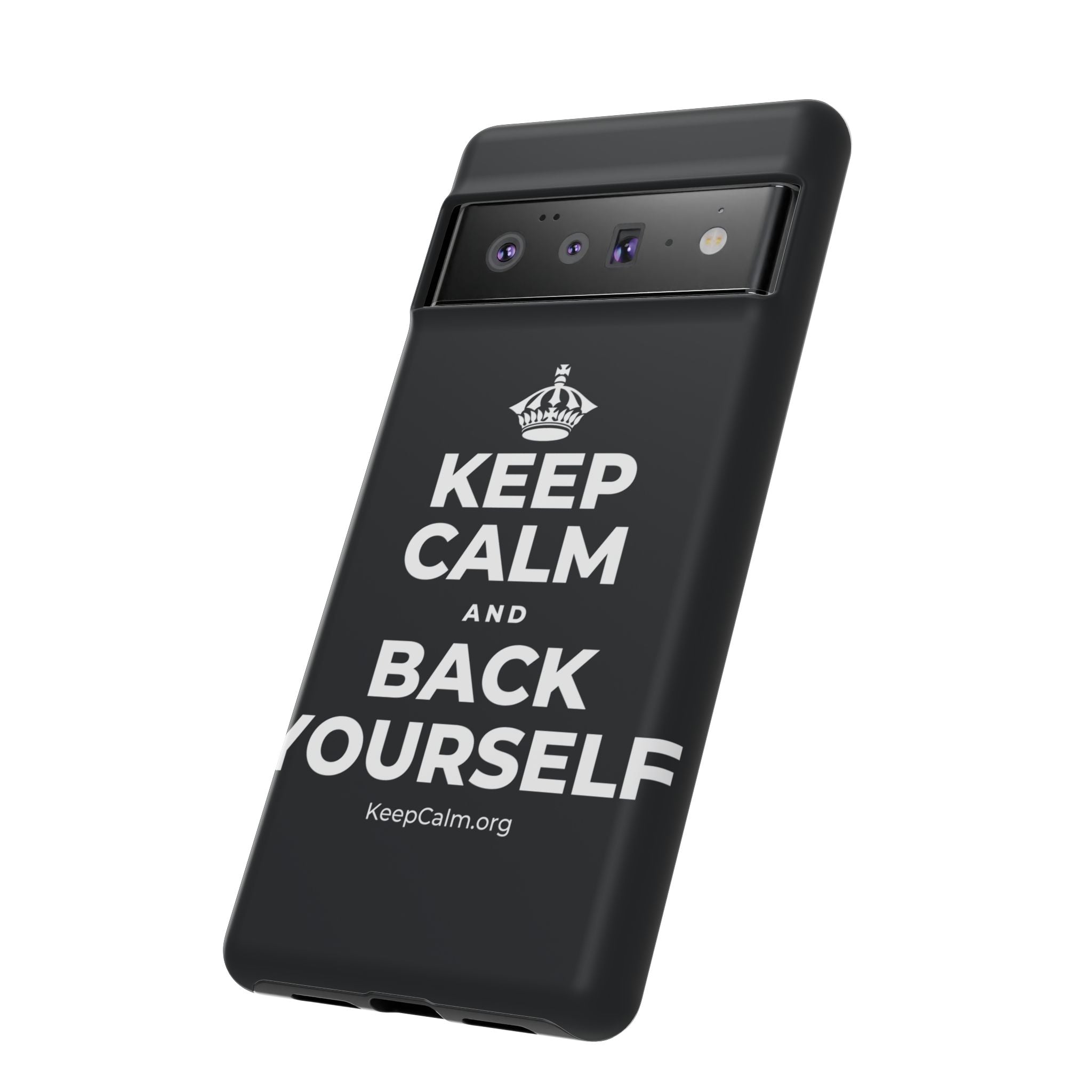 KEEP CALM AND BACK YOURSELF Phone Case (Dark)