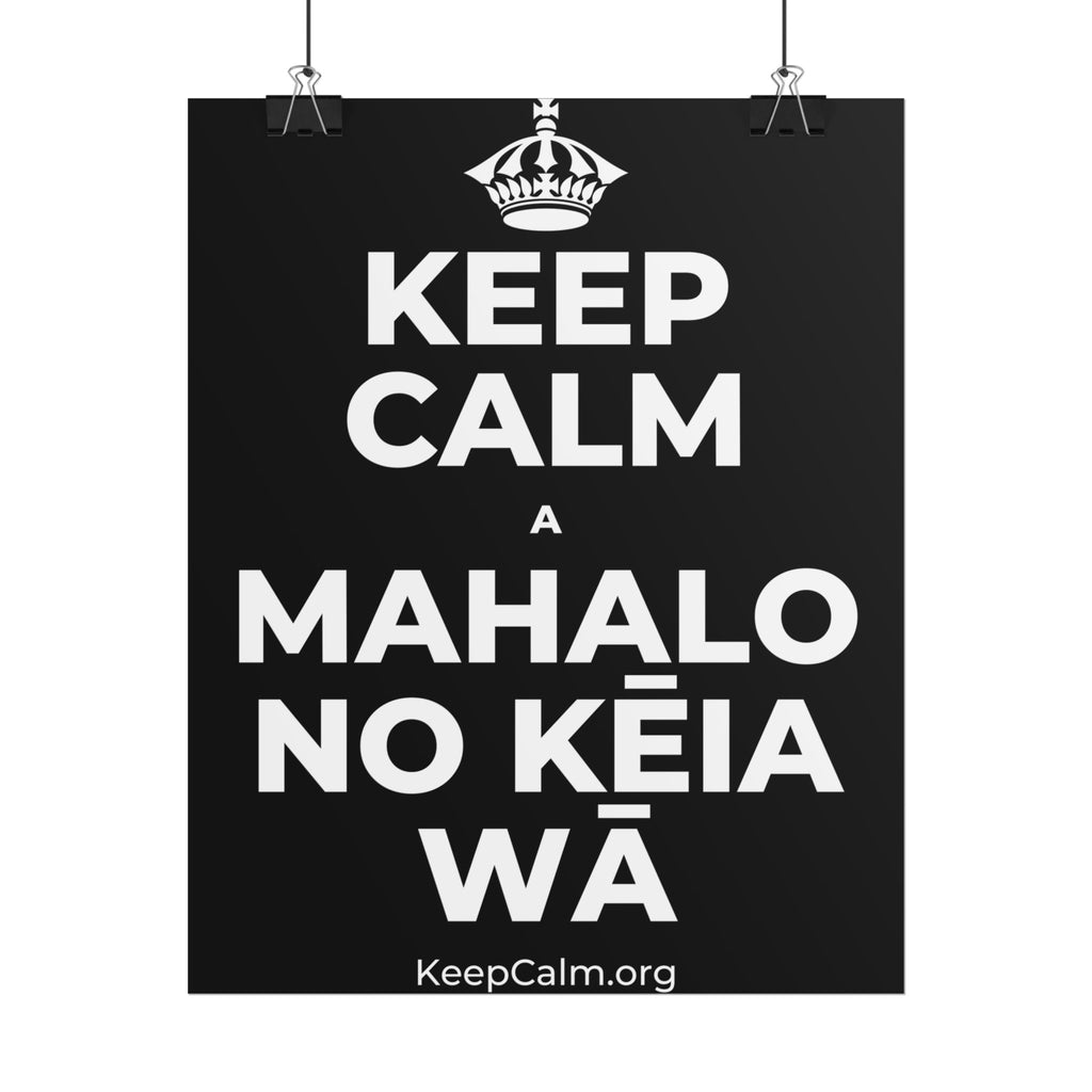 KEEP CALM A MAHALO NO KĒIA WĀ Poster