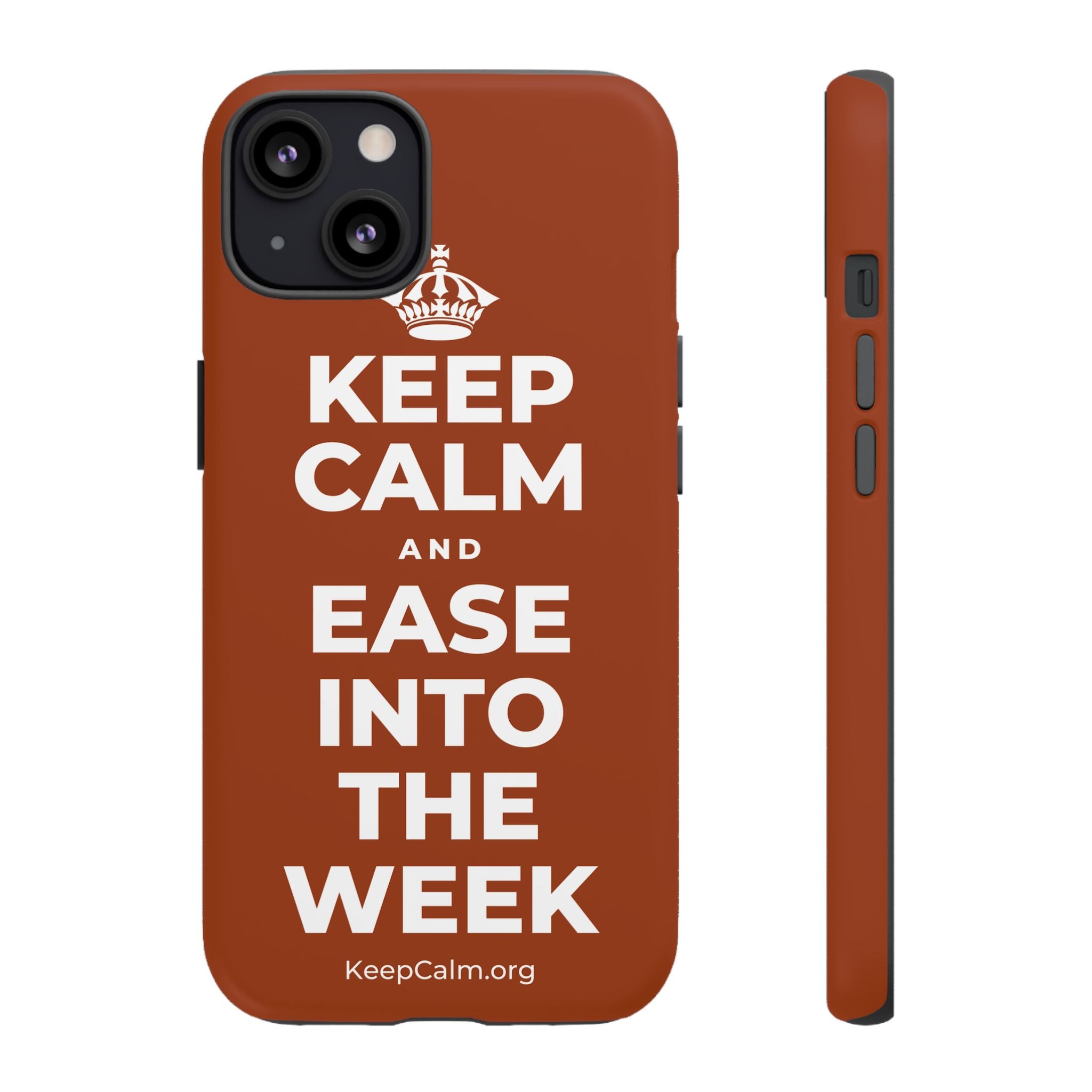 KEEP CALM AND EASE INTO THE WEEK Phone Case