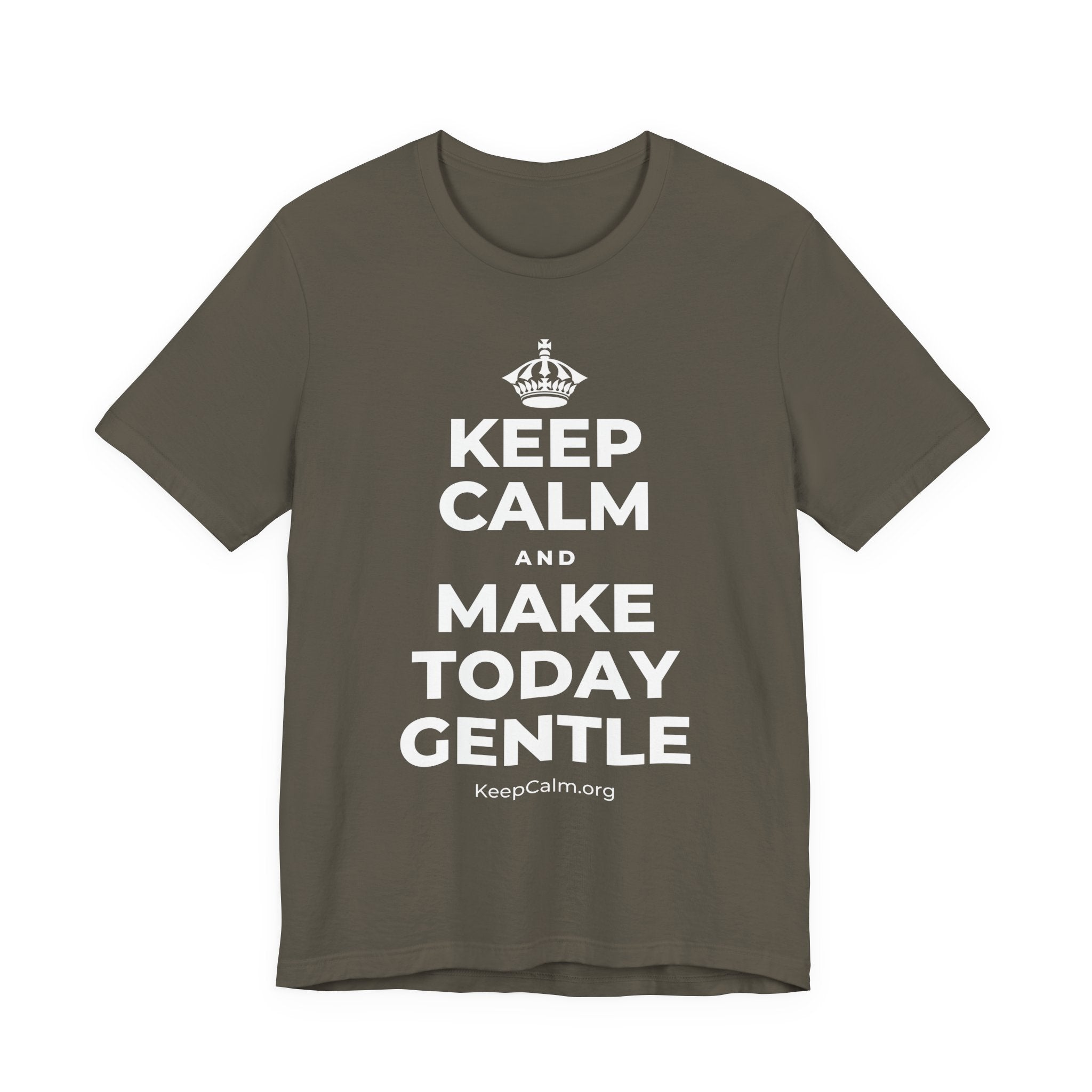 KEEP CALM AND MAKE TODAY GENTLE T-Shirt (White–Asphalt)