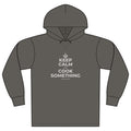 KEEP CALM AND COOK SOMETHING Organic Hoodie Tee