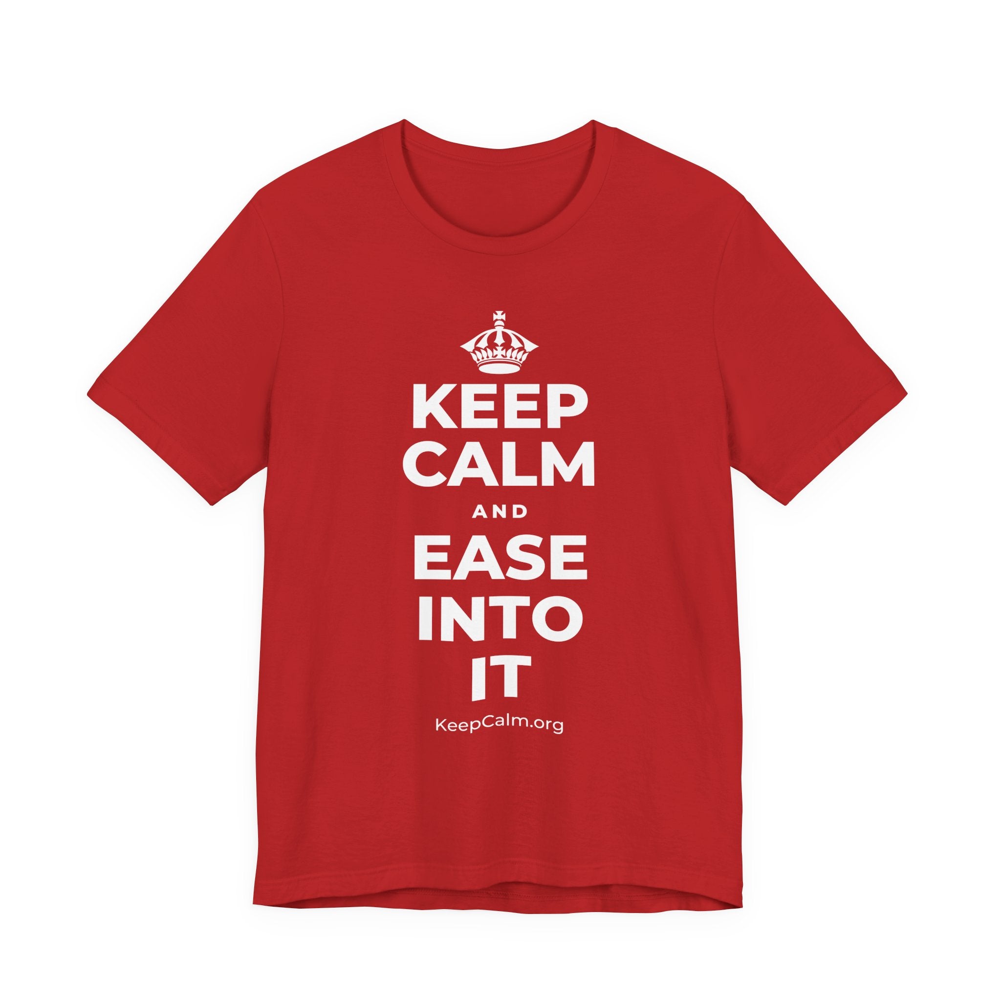 KEEP CALM AND EASE INTO IT T-Shirt (White–Asphalt)