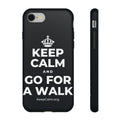 KEEP CALM AND GO FOR A WALK Phone Case (Dark)