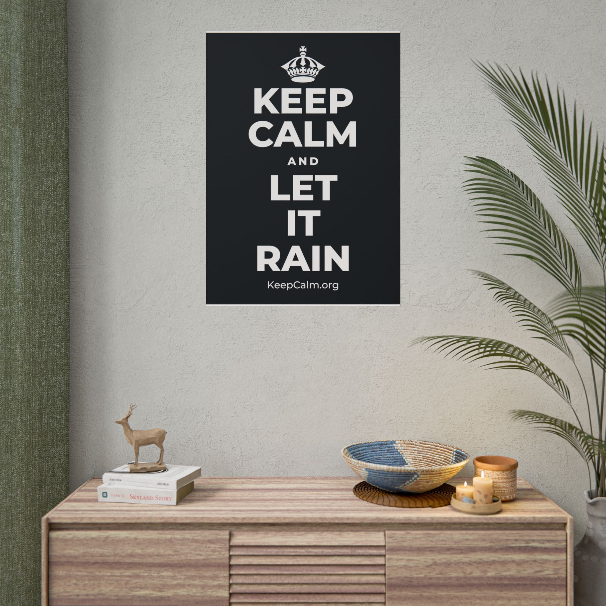 KEEP CALM AND LET IT RAIN Poster (Dark)