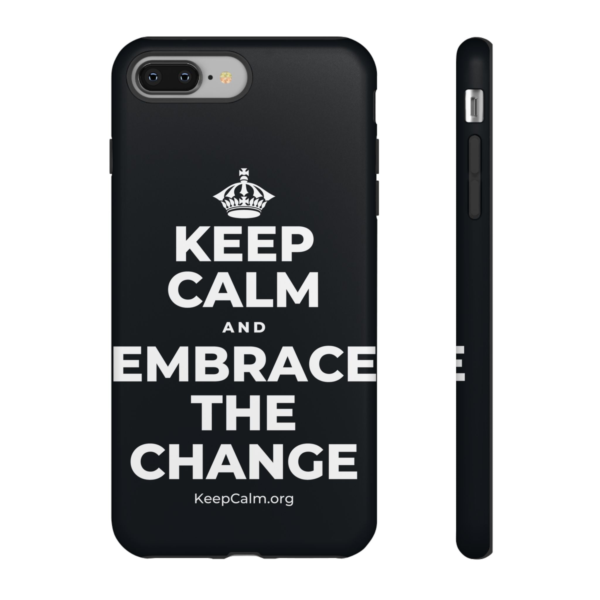 KEEP CALM AND EMBRACE THE CHANGE Phone Case (Dark)