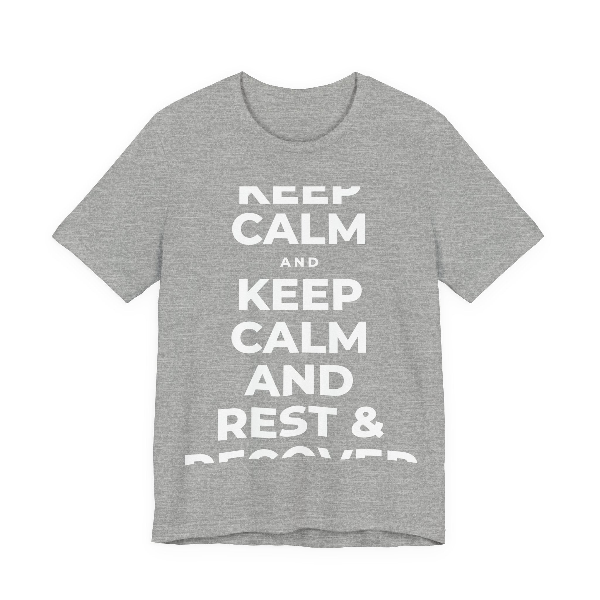 KEEP CALM AND REST & RECOVER T-Shirt (White–Asphalt)
