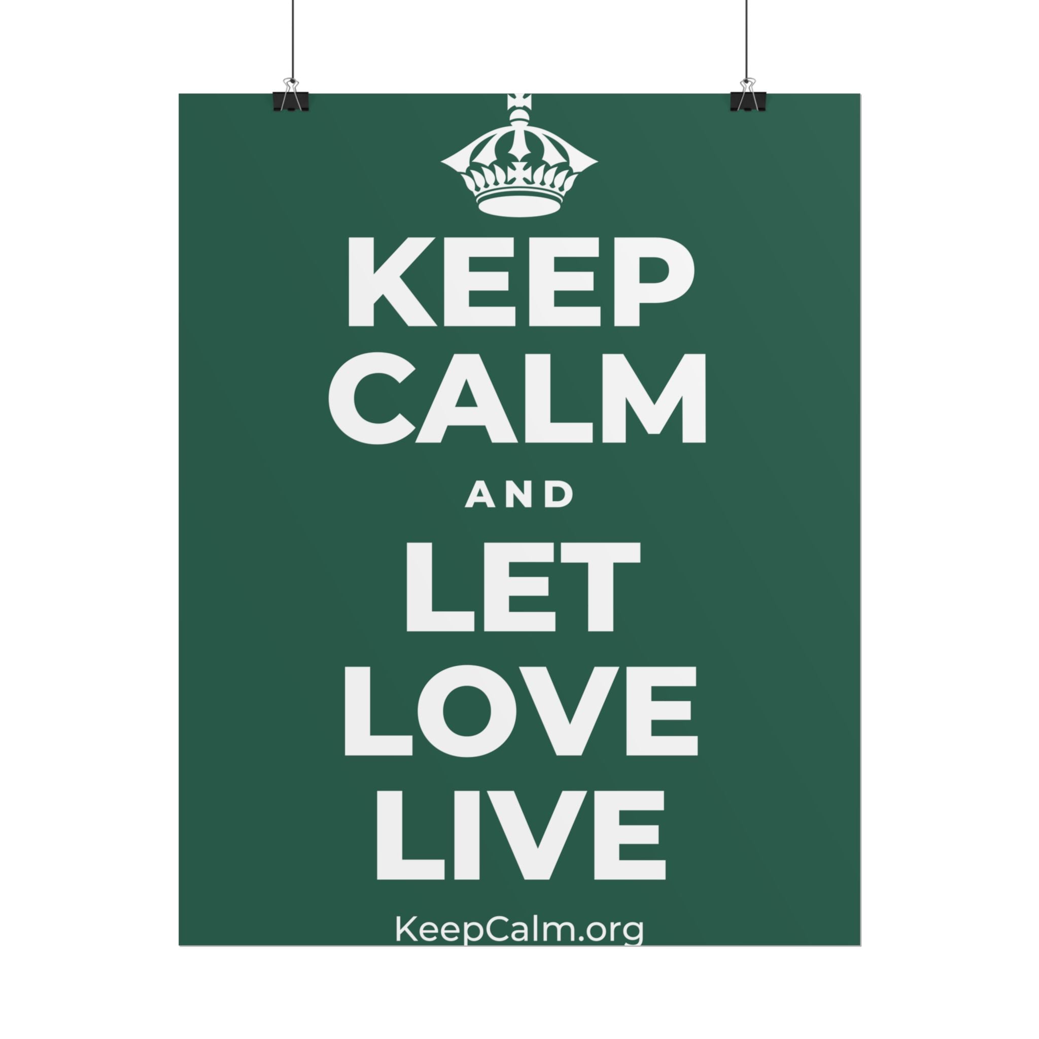 KEEP CALM AND LET LOVE LIVE Poster