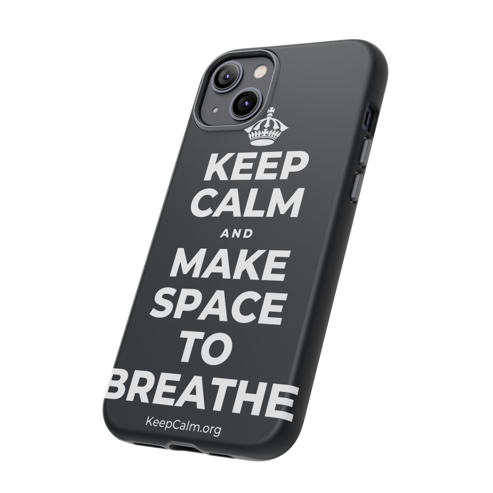 KEEP CALM AND MAKE SPACE TO BREATHE Phone Case (Dark)