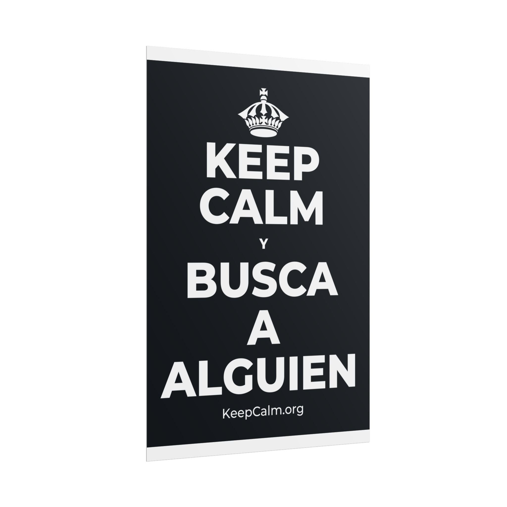 KEEP CALM Y BUSCA A ALGUIEN Poster (Dark)