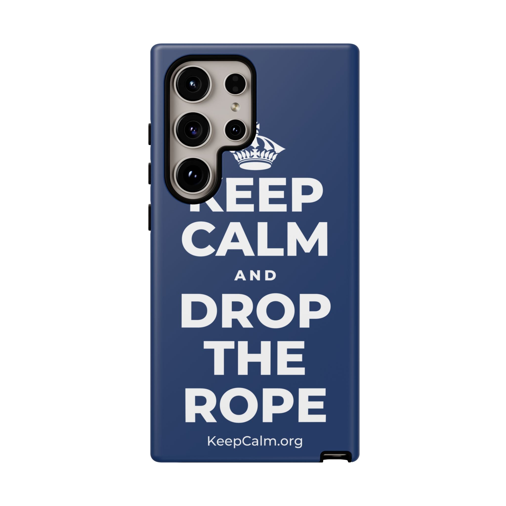 KEEP CALM AND DROP THE ROPE Phone Case