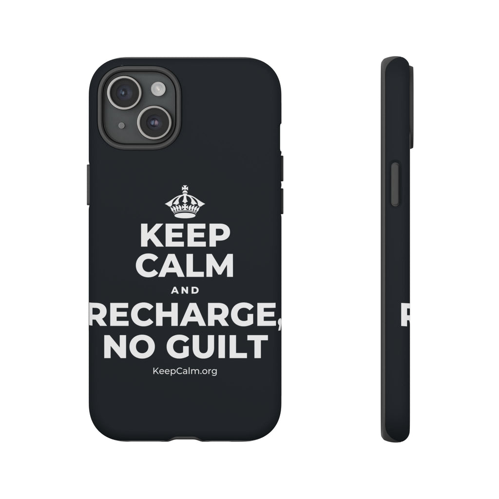 KEEP CALM AND RECHARGE, NO GUILT Phone Case (Dark)