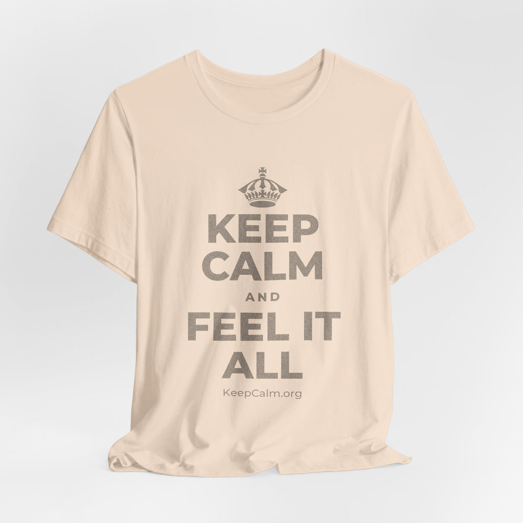KEEP CALM AND FEEL IT ALL T-Shirt (Soft Cream–Heather Mauve)