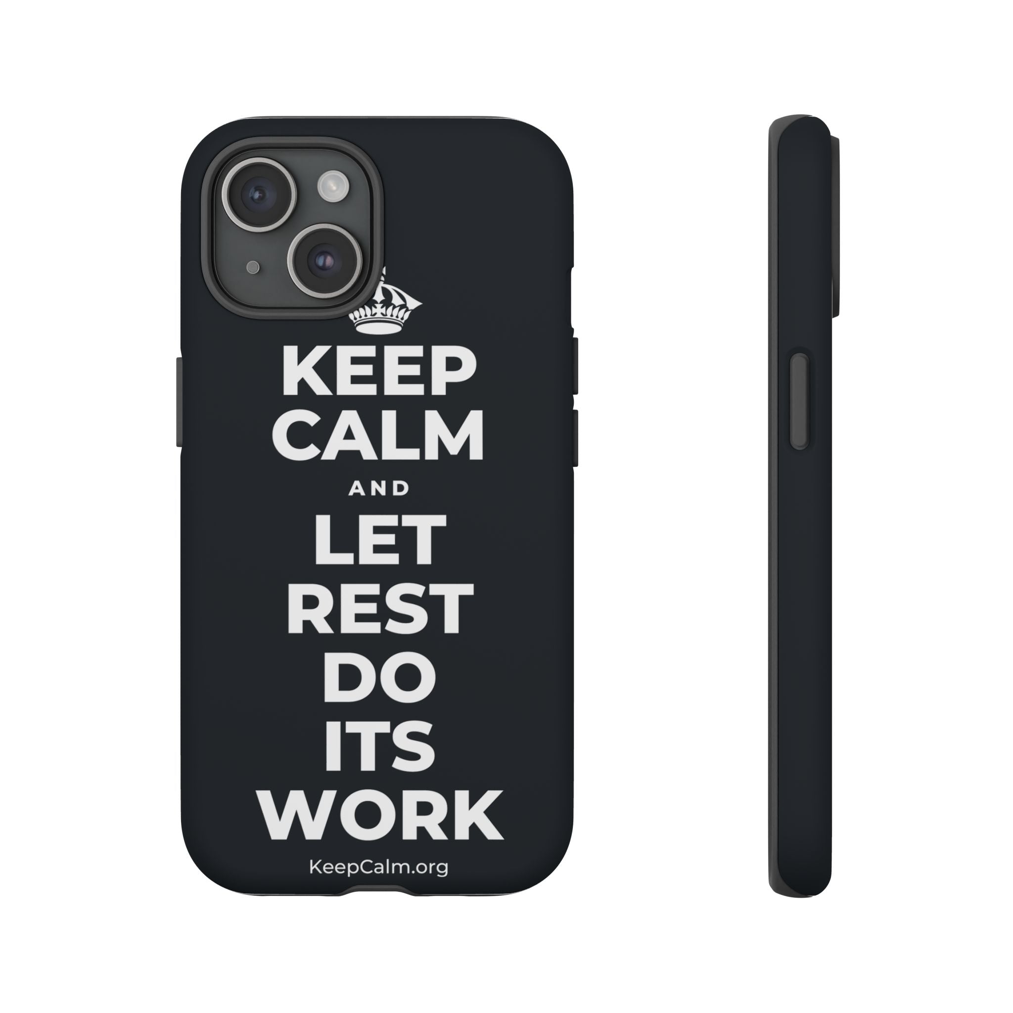 KEEP CALM AND LET REST DO ITS WORK Phone Case (Dark)