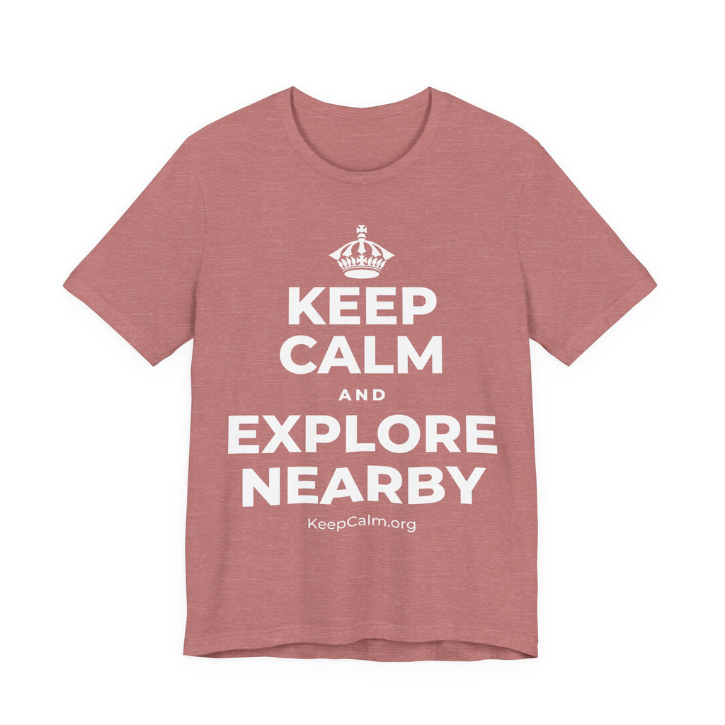 KEEP CALM AND EXPLORE NEARBY T-Shirt (Soft Cream–Heather Mauve)