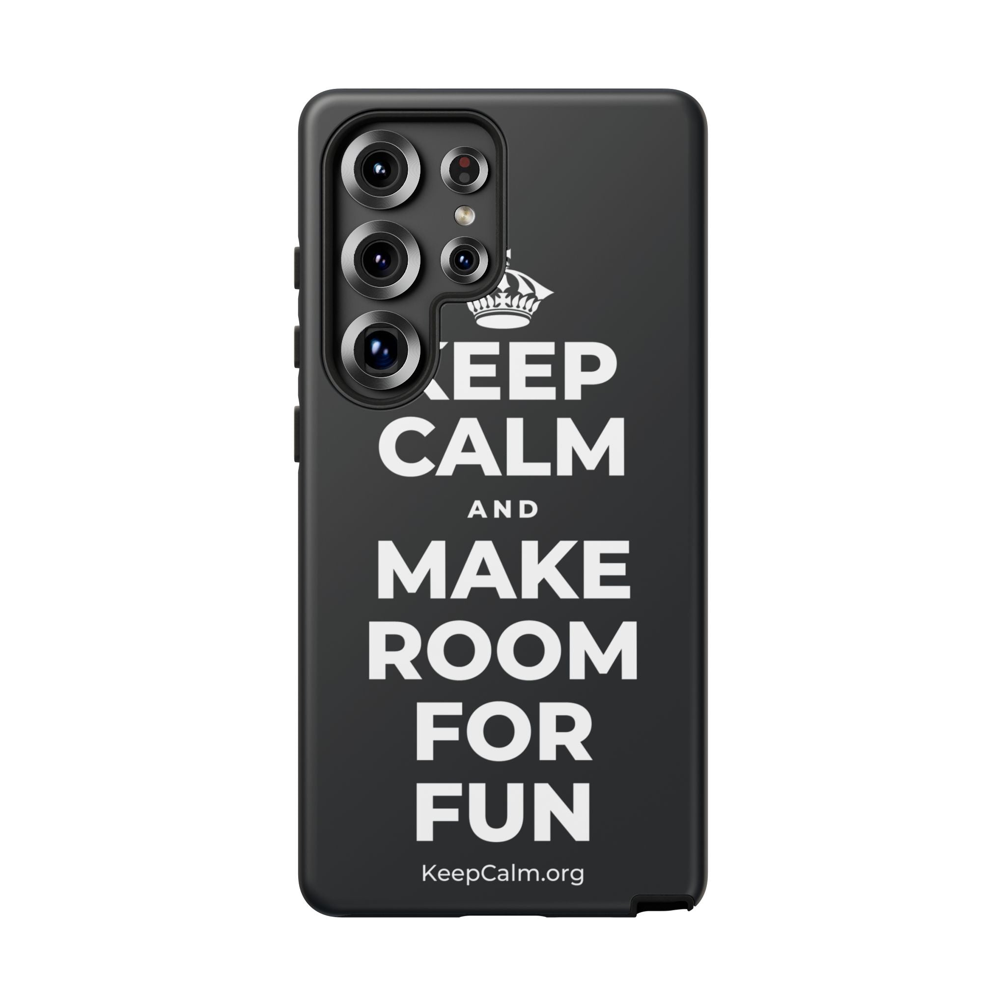 KEEP CALM AND MAKE ROOM FOR FUN Phone Case (Dark)