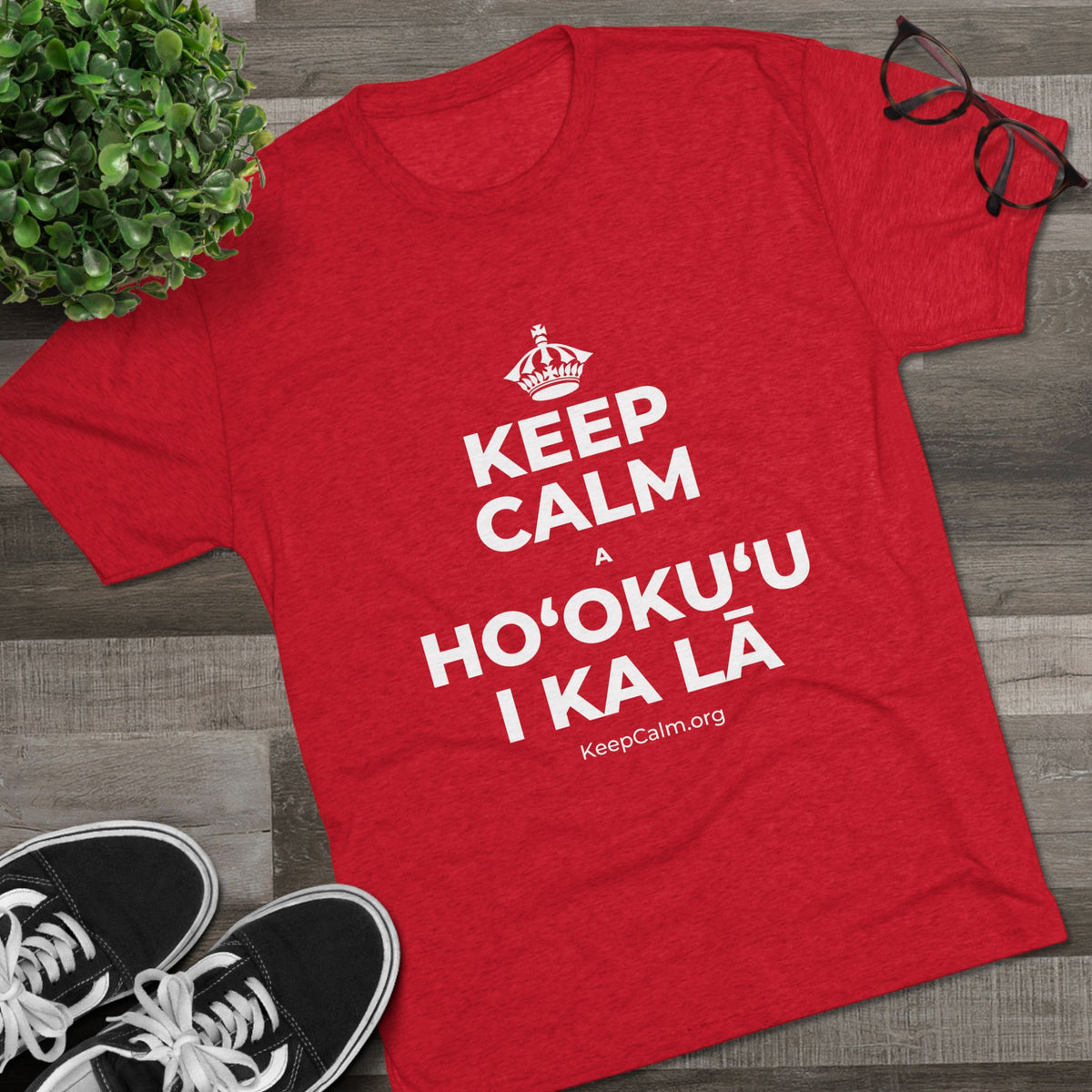 KEEP CALM A HOʻOKUʻU I KA LĀ Tri-Blend Tee