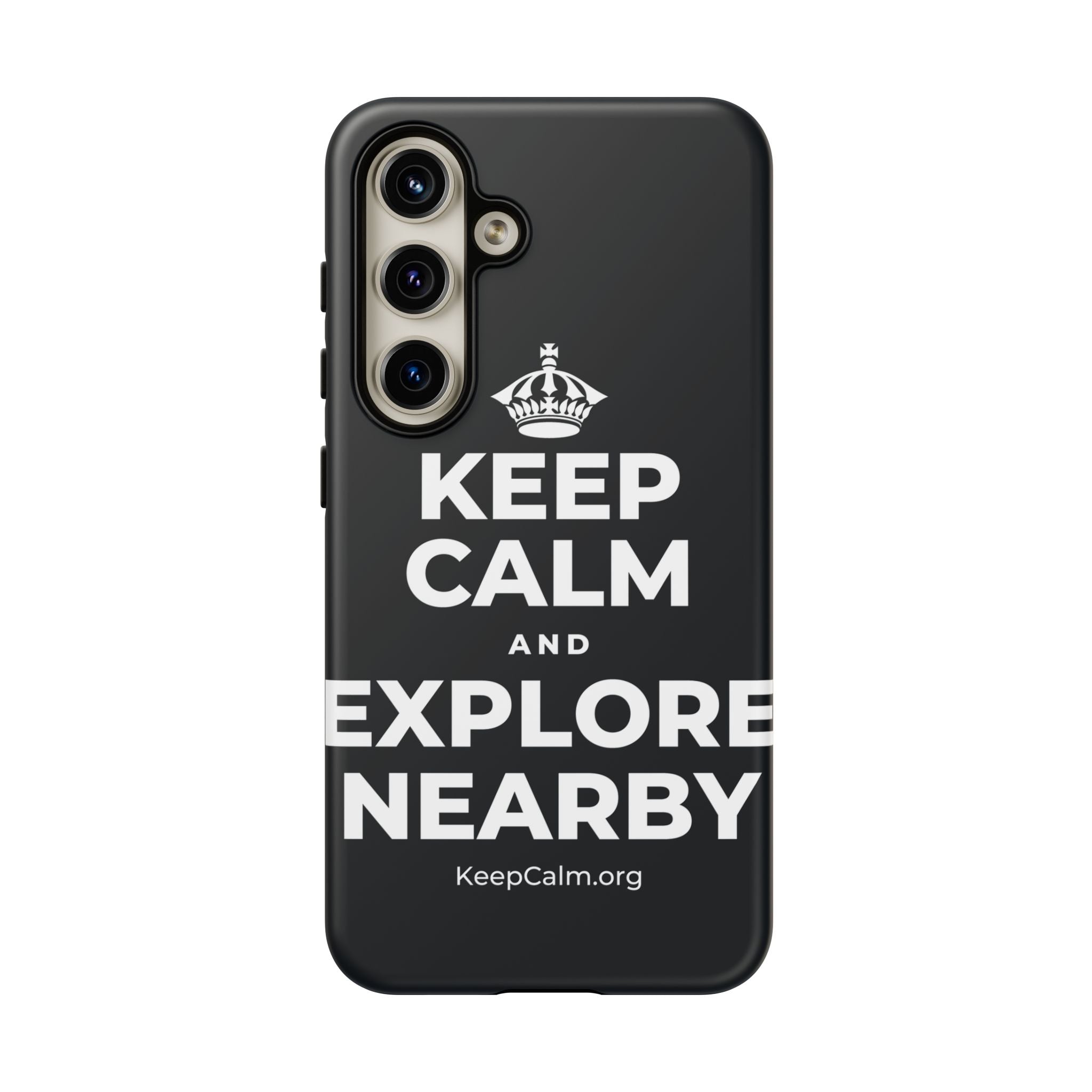 KEEP CALM AND EXPLORE NEARBY Phone Case (Dark)