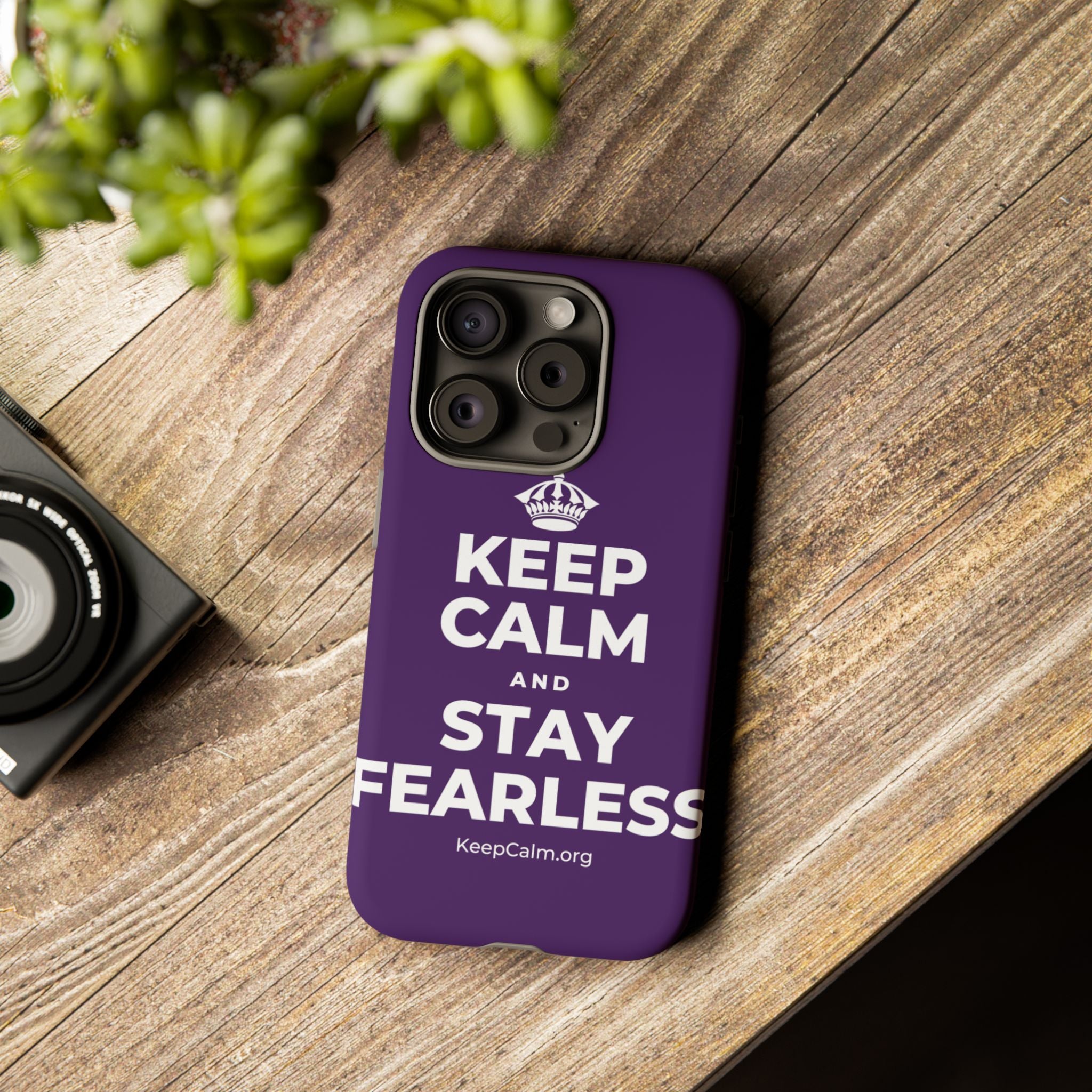 KEEP CALM AND STAY FEARLESS Phone Case