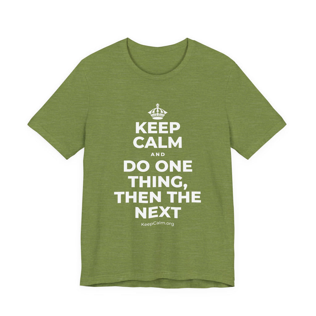 KEEP CALM AND DO ONE THING, THEN THE NEXT T-Shirt (Baby Blue–Silver)