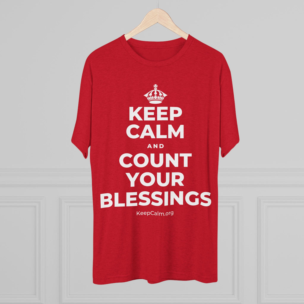 KEEP CALM AND COUNT YOUR BLESSINGS Tri-Blend Tee